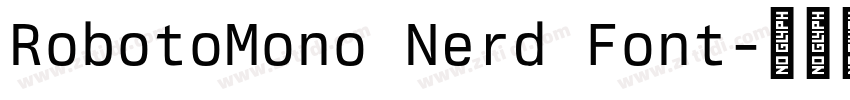 RobotoMono Nerd Font字体转换 RobotoMono Nerd Font字体转换